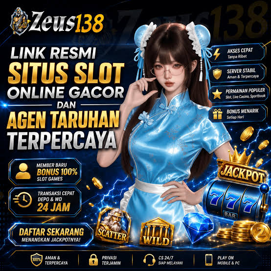 ZEUS138 - zeus138 Situs Slot Online Resmi dengan Akses Daftar dan Login